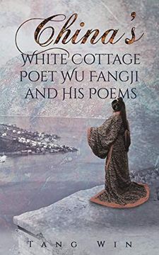 portada China'S White Cottage Poet wu Fangji and his Poems 