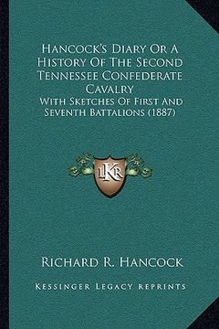 portada hancock's diary or a history of the second tennessee confederate cavalry: with sketches of first and seventh battalions (1887) (en Inglés)