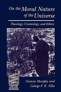portada on the moral nature of the universe (en Inglés)