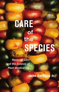 portada Care of the Species: Races of Corn and the Science of Plant Biodiversity