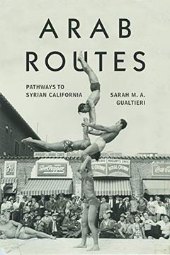 portada Arab Routes: Pathways to Syrian California (Stanford Studies in Comparative Race and Ethnicity) (in English)