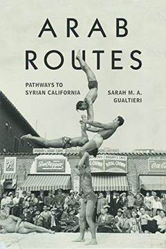 portada Arab Routes: Pathways to Syrian California (Stanford Studies in Comparative Race and Ethnicity) 