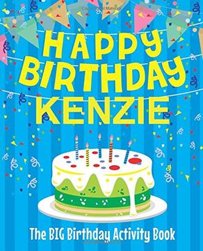 portada Happy Birthday Kenzie - the big Birthday Activity Book: Personalized Children's Activity Book (in English)