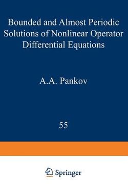 portada Bounded and Almost Periodic Solutions of Nonlinear Operator Differential Equations