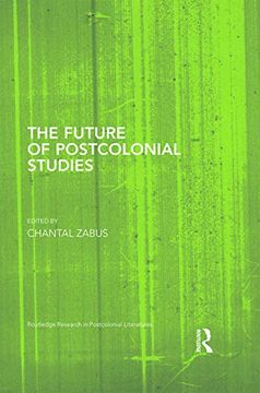 portada The Future of Postcolonial Studies (Routledge Research in Postcolonial Literatures) (en Inglés)