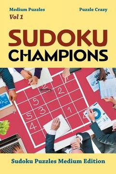 portada Sudoku Champions (Medium Puzzles) Vol 1: Sudoku Puzzles Medium Edition (en Inglés)