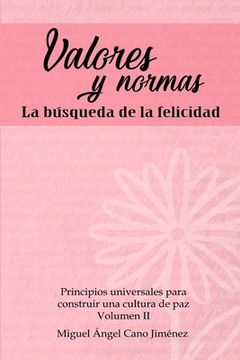 portada Valores y Normas: La Busqueda de la Felicidad (in Spanish)