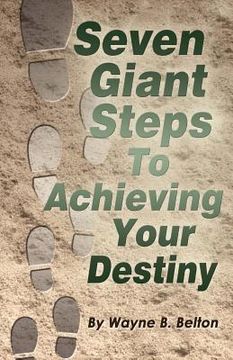 portada 7 Giant Steps To Achieving Your Destiny (en Inglés)