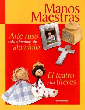 portada Arte Ruso Sobre Láminas De Aluminio - El Teatro Y Los Títeres
