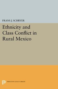 portada Ethnicity and Class Conflict in Rural Mexico (Princeton Legacy Library) (en Inglés)