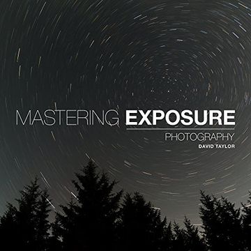 portada Mastering Exposure: The Definitive Guide for Photographers