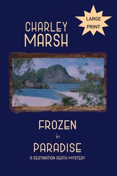 portada Frozen in Paradise: A Destination Death Mystery (in English)