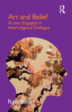 portada Art and Belief: Artists Engaged in Interreligious Dialogue (in English)