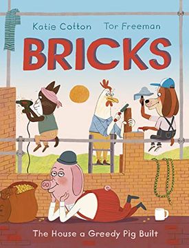 portada Bricks: The House a Greedy pig Built (in English)