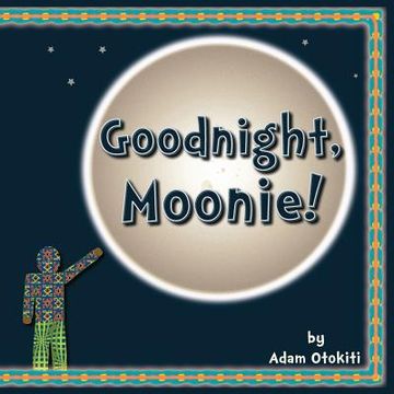 portada Goodnight, Moonie! (en Inglés)