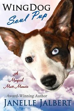 portada Wingdog: Soul Pup: A Magical Mutt Memoir (en Inglés)
