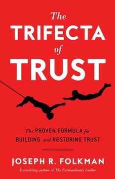 portada The Trifecta of Trust: The Proven Formula for Building and Restoring Trust (en Inglés)