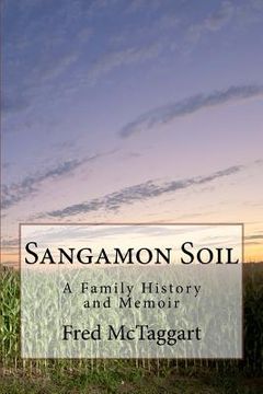 portada Sangamon Soil: A Family History and Memoir (en Inglés)