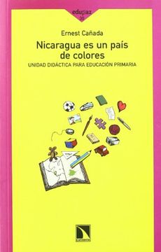 portada Nicaragua es un País de Colores: Unidad Didáctica Para Educación Primaria (in Spanish)