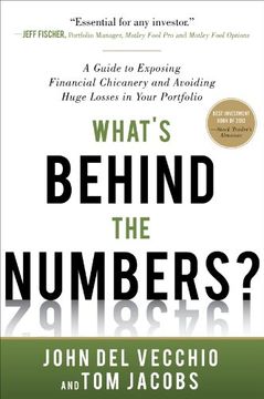 portada What's Behind the Numbers? A Guide to Exposing Financial Chicanery and Avoiding Huge Losses in Your Portfolio (en Inglés)