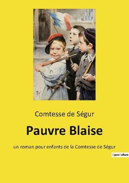 portada Pauvre Blaise: un roman pour enfants de la Comtesse de Ségur (en Francés)