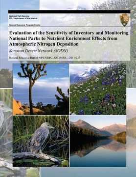 portada Evaluation of the Sensitivity of Inventory and Monitoring National Parks to Nutrient Enrichment Effects from Atmospheric Nitrogen Deposition: Sonoran (en Inglés)