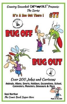 portada Bug Off Bug Out - Over 200 Jokes + Cartoons - Animals, Aliens, Sports, Holidays, Occupations, School, Computers, Monsters, Dinosaurs & More- in BLACK