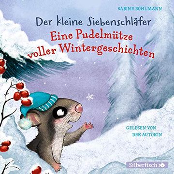 portada Der Kleine Siebenschläfer: Eine Pudelmütze Voller Wintergeschichten: 1 cd (en Alemán)