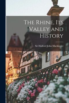 portada The Rhine, its Valley and History (en Inglés)