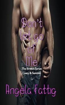 portada Don't Let Go of Me (in English)