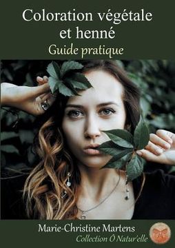 portada Coloration végétale et henné: Guide pratique (en Francés)