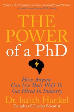 portada The Power of a Phd: How Anyone can use Their phd to get Hired in Industry (in English)