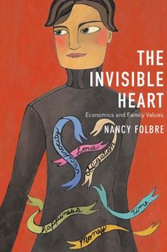 portada The Invisible Heart: Economics and Family Values (en Inglés)