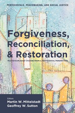 portada Forgiveness, Reconciliation, and Restoration (in English)