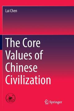 portada The Core Values of Chinese Civilization 