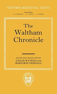 portada The Waltham Chronicle: An Account of the Discovery of our Holy Cross at Montacute and its Conveyance to Waltham (Oxford Medieval Texts) (en Inglés)