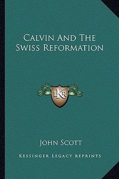 portada calvin and the swiss reformation (in English)