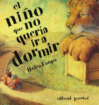 portada El Nino Que No Queria IR A Dormir = The Boy Who Wouldn't Go to Bed (in Spanish)