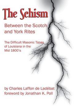 portada The Schism Between the Scotch & York Rites (en Inglés)