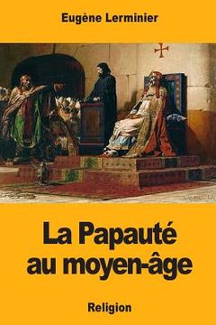 portada La Papauté au moyen-âge (en Francés)