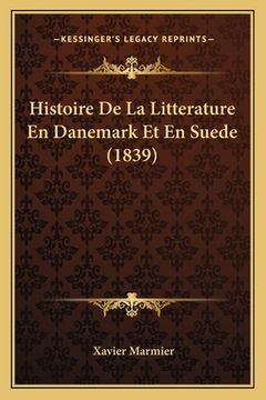 portada Histoire De La Litterature En Danemark Et En Suede (1839) (en Francés)