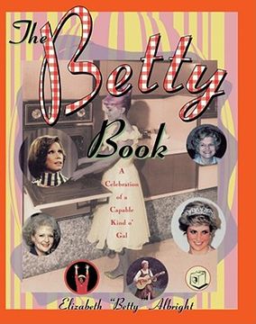 the betty book,a celebration of a capable kind o´ gal