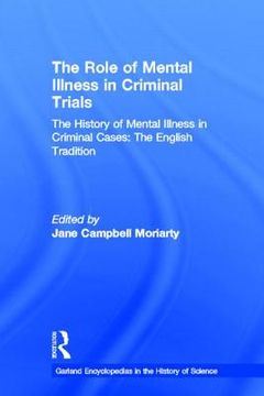 portada the history of mental illness in criminal cases: the english tradition: the role of mental illness in criminal trials (en Inglés)
