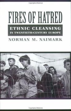 portada Fires of Hatred: Ethnic Cleansing in Twentieth-Century Europe (en Inglés)