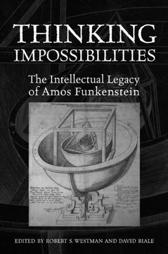 portada Thinking Impossibilities: The Intellectual Legacy of Amos Funkenstein (Ucla Clark Memorial Library) (en Inglés)