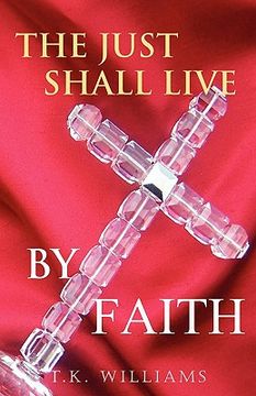 portada the just shall live by faith (en Inglés)