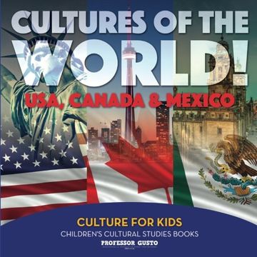 portada Cultures of the World! USA, Canada & Mexico - Culture for Kids - Children's Cultural Studies Books