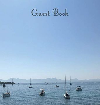 portada Guest Book, Guests Comments, Visitors Book, Vacation Home Guest Book, Beach House Guest Book, Comments Book, Visitor Book, Colourful Guest Book,. Holiday Guest Book, sea and Boats (Hardback) (en Inglés)