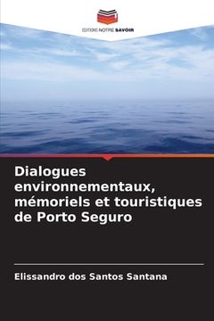 portada Dialogues environnementaux, mémoriels et touristiques de Porto Seguro (en Francés)