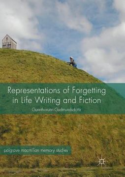 portada Representations of Forgetting in Life Writing and Fiction